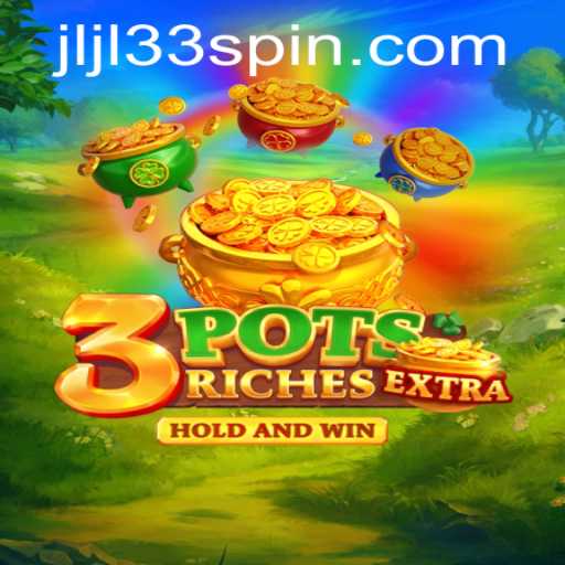 Discover the Thrills of 3potsExtra: A Modern Twist in Interactive Gaming